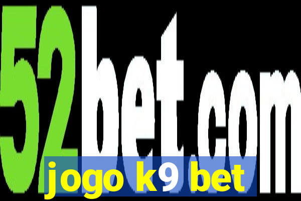 jogo k9 bet